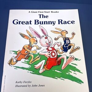 GREAT BUNNY RACE (GIANT FIRST START READER)‎ By Kathy Feczko & John Jones New